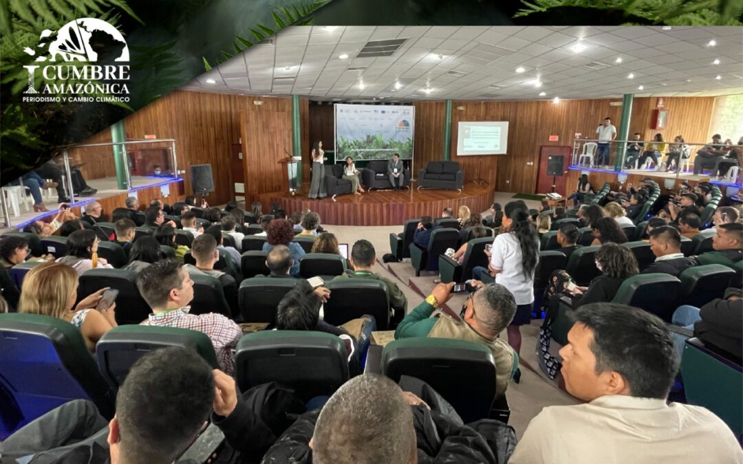 La ‘I Cumbre amazónica de periodismo y cambio climático’ reunió a cerca de 700 periodistas, investigadores y estudiantes de toda la región